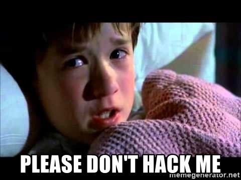 please don’t hack me